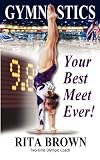 Gymnastics: Your Best Meet Ever!