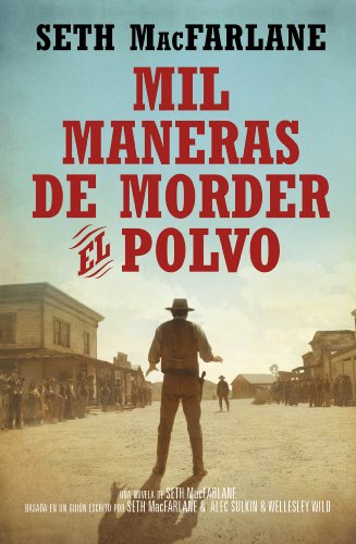 Mil maneras de morder el polvo (Spanish Edition)