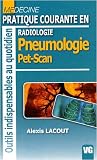 Radiologie : Pratique courante en pneumologie pet scan
