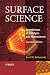 Surface
Science:
Foundations
of
Catalysis
and
Nanoscience