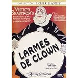 Larmes de clown � (Film muet, Cartons Fran�ais)par Lon Chaney
