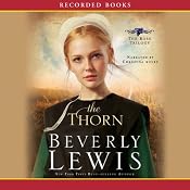 The Thorn: The Rose Trilogy, Book 1 | [Beverly Lewis]