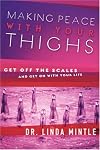 Making Peace With Your Thighs: Get Off the Scales and Get On with Your Life