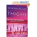 Making Peace With Your Thighs: Get Off the Scales and Get On with Your Life