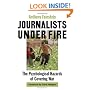 Journalists under Fire: The Psychological Hazards of Covering War