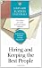 Hiring and Keeping the Best People