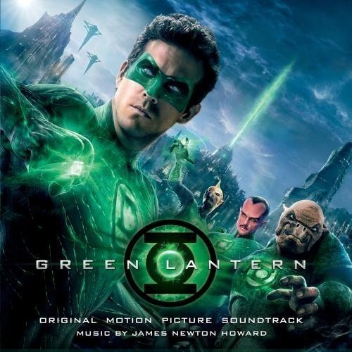 Green Lantern: Original Motion Picture Soundtrack James Newton Howard