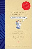 The Intellectual Devotional Modern Culture: Revive Your Mind, Complete Your Education, and Converse Confidently with the Culturati