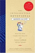 The Intellectual Devotional Modern Culture: Revive Your Mind, Complete Your Education, and Converse Confidently with the Culturati