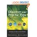 Discover Your Psychic Type: Developing and Using Your Natural Intuition