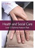 Health and Social Care Diplomas - Level 3 Diploma Assessor Pack