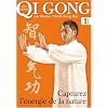 Qi Gong - Capturer l'Energie de la nature - Volume 1