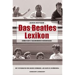 Das Beatles-Lexikon. Mit einem exklusiven Bildteil von Rainer Schwanke »Die Beatles in München«. (Broschiert)