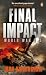 Final Impact: World War 2.3 (Axis of Time Trilogy 3)