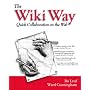 The Wiki Way: Quick Collaboration on the Web