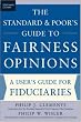 The Standard & Poor's Guide to Fairness Opinions