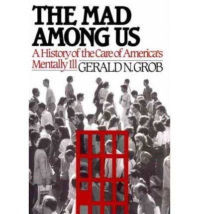 [ Mad Among Us[ MAD AMONG US ] By Grob, Gerald N. ( Author )Jan-02-2011 Paperback