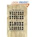 The Complete Western Stories of Elmore Leonard