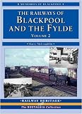 The railways of Blackpool and the Fylde. Volume 2
