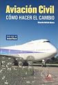 Aviacion Civil - Como Hacer El Cambio (Spanish Edition)