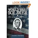 The Life and Times of a World War I Soldier: The Julius Holthaus Story