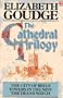 The Cathedral Trilogy: City of Bells / Towers in the Mist / The Dean's Watch