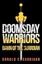 Doomsday Warriors: Dawn of the Guardian