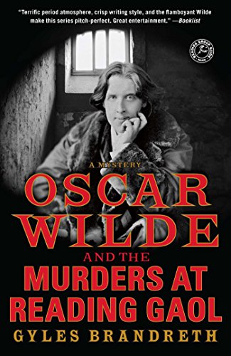 oscar wilde and the murders at reading gaol a mystery the oscar wilde mysteries