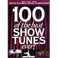 100 of the Best Show Tunes Ever!: Arranged for Piano, Voice and Guitar (Pvg)