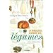 La fabuleuse histoire des l�gumes