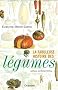 La fabuleuse histoire des l�gumes