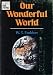 Books : Our Wonderful World