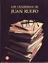 Cuadernos de Juan Rulfo, Los (Spanish Edition)