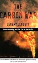 Carbon War: Global Warming and the End of the Oil Era