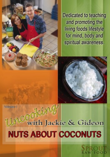 Uncooking with Jackie and Gideon Nuts About Coconuts