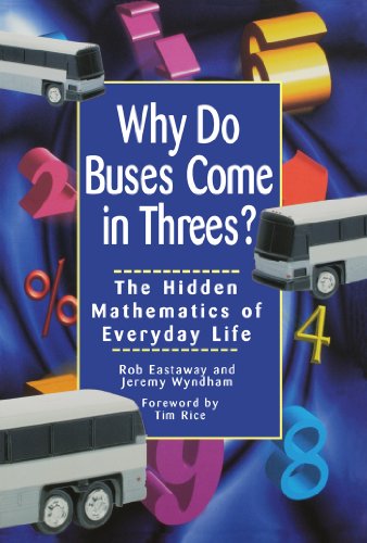 Why Do Buses Come in Threes: The Hidden Mathematics of Everyday Life