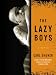 The Lazy Boys: a novel