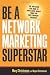 Be a Network Marketing Superstar: The One Book You Need to Make More Money Than You Ever Thought Possible