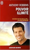 Pouvoir illimité - Changez de vie avec la PNL : le livre référence