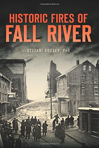 Historic Fires of Fall River (Disaster)