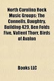 North Carolina Rock Music Groups: The Connells, Daughtry, Building 429, Ben Folds Five, Valient Thorr, Birds of Avalon
