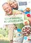 Vivre heureux et centenaire