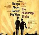 A Tribute to The Mississippi Sheiks - Things About Comin' My Way