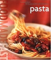 Food Made Fast: Pasta (Williams-Sonoma)