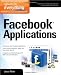 How to Do Everything: Facebook Applications by Jesse Feiler
