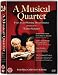DVD : A Musical Quartet