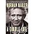 Norman Mailer: A Double Life