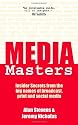 MediaMasters: Insider Secrets from the Big Names of Broadcast, Print & Social Media