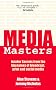 MediaMasters: Insider Secrets from the Big Names of Broadcast, Print & Social Media