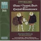 Alfred Deller Vanguard Edition, Vol 4 - Handel, Bach and the English Renaissance